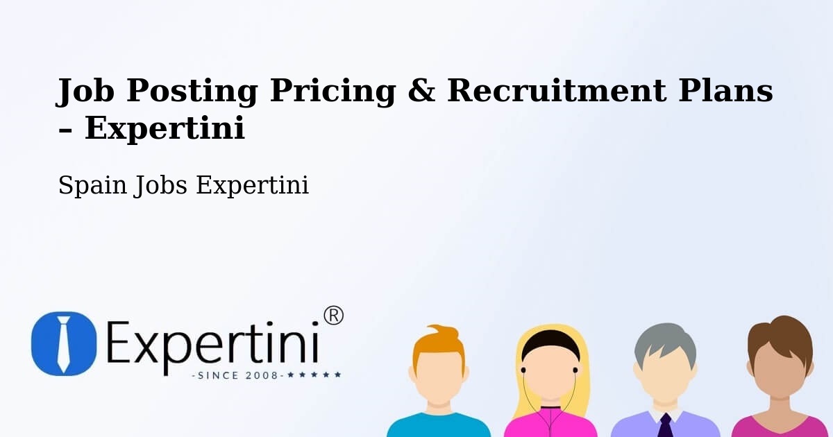 Job Posting Pricing & Recruitment Plans – Moneva - Moneva, Spain Jobs Expertini